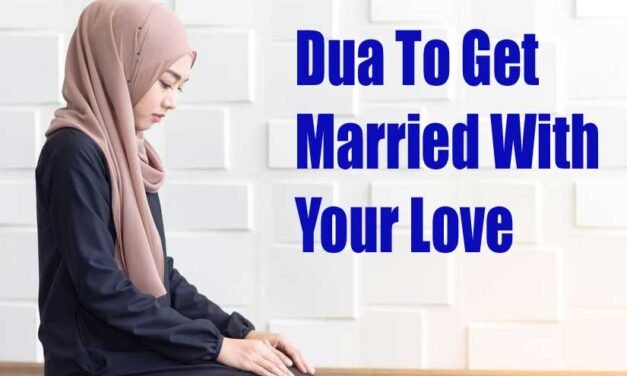 Dua To Get Married With Your Love In Urdu